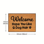 Non-Slip, Quick-Dry Dog Lover Doormat "Welcome Like You Hair" - 1pc, Absorbent, Dirt-Resistant, Rectangular Welcome Mat for Indoor/Outdoor Use, 16x24in/20x31.5in, TPR & Polyester, Hand Wash Only