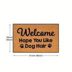 Non-Slip, Quick-Dry Dog Lover Doormat "Welcome Like You Hair" - 1pc, Absorbent, Dirt-Resistant, Rectangular Welcome Mat for Indoor/Outdoor Use, 16x24in/20x31.5in, TPR & Polyester, Hand Wash Only
