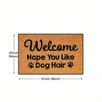 Non-Slip, Quick-Dry Dog Lover Doormat "Welcome Like You Hair" - 1pc, Absorbent, Dirt-Resistant, Rectangular Welcome Mat for Indoor/Outdoor Use, 16x24in/20x31.5in, TPR & Polyester, Hand Wash Only